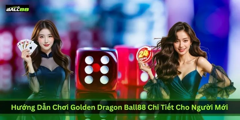 Hướng Dẫn Chơi Golden Dragon Ball88: Cách Săn Jackpot Rồng Vàng Mới Nhất | Ball88 - WINLUNA88 Hướng Dẫn Chơi Golden Dragon Ball88: Cách Săn Jackpot Rồng Vàng Mới Nhất | Ball88 - WINLUNA88
