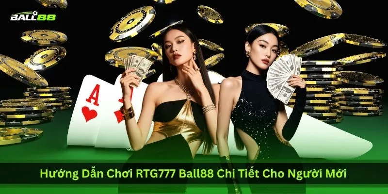 Hướng Dẫn Chơi RTG777 Ball88: Cách Săn Jackpot RTG Siêu Lợi Nhuận | Ball88 - WINLUNA88