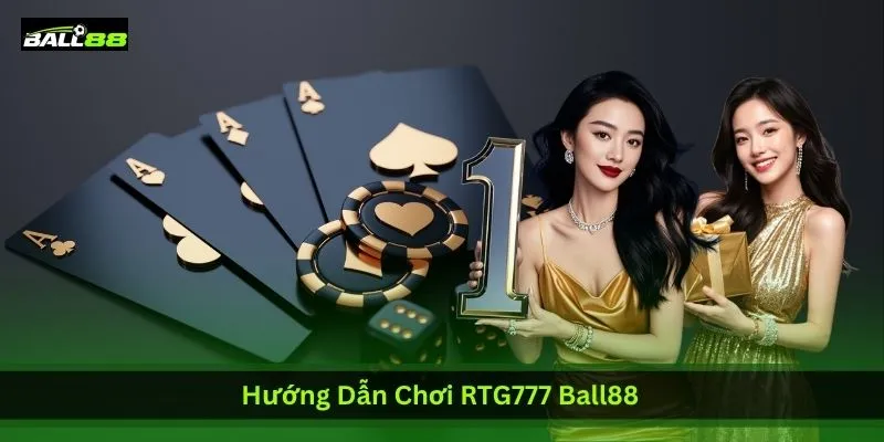 Hướng Dẫn Chơi RTG777 Ball88: Cách Săn Jackpot RTG Siêu Lợi Nhuận | Ball88 - WINLUNA88