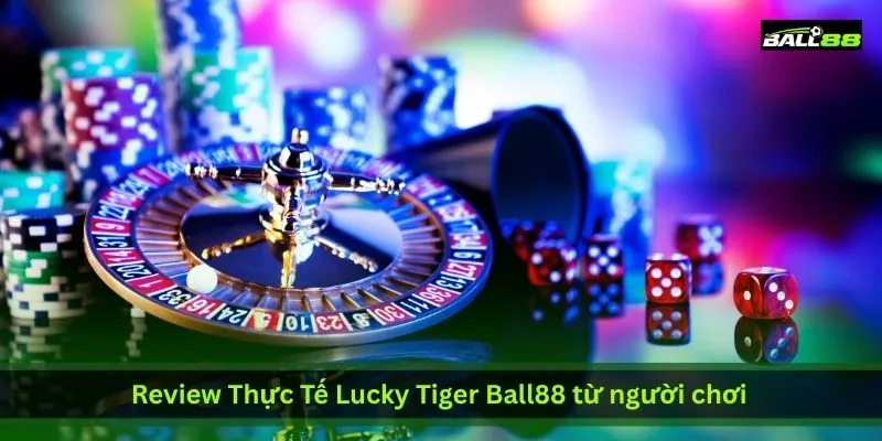 Lucky Tiger Ball88 - Game Slot Hổ May Mắn Dễ Nổ Hũ Nhất 2026 | Ball88 - WINLUNA88
